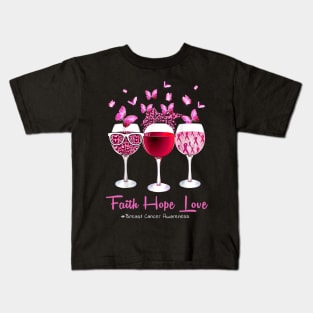 Faith Hope Love Wine Glass Butterfly Breast Cancer Awareness Kids T-Shirt